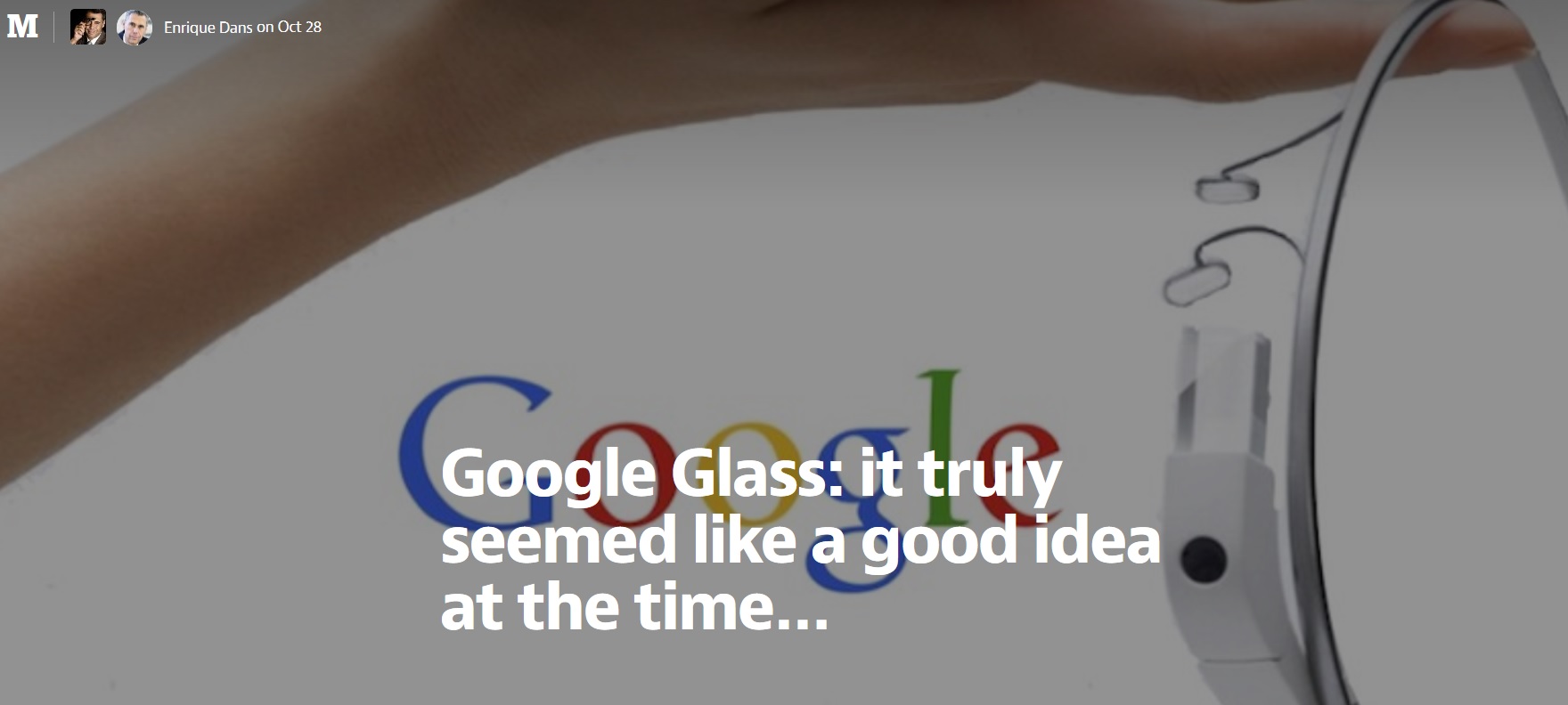 Google Glass: it truly seemed like a good idea at the time…